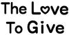 The Love to Give